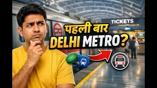 Delhi Metro First Time Travel Guide | New Passengers Complete Info
