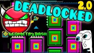 GEOMETRY DASH (2.0) - 28 - Deadlocked 100% ALL COINS