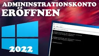 Windows - Administratorkonto aktvieren - Tutorial | Deutsch | 2022