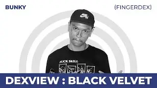 DEXVIEW #03 - Black Velvet