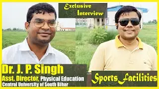 जानिए सीयूएसबी में क्या - क्या हैं खेलकूद की सुविधाएँ  | Exclusive Interview of Sports Director CUSB