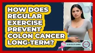 How Does Regular Exercise Prevent Colon Cancer Long-term? - Colon Health Channel