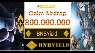 Claim Airdrop Nhận 800.000.000 BNBYield (BNBY) || MyCrister2021
