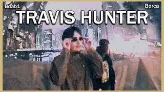 Borca & Bdab1 - TRAVIS HUNTER (Official Music Video)