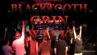 WALK performed by BLACKTOOTH GRIN