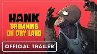 Hank Drowning On Dry Land   Official Launch Trailer