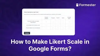 How to Make a Likert Scale in Google Forms