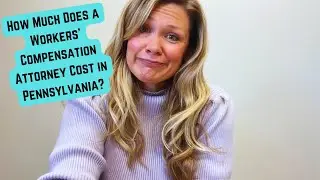 How Much Does a Workers' Compensation Attorney Cost in Pennsylvania?