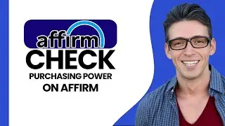 How to Check Your Purchasing Power on Affirm (Step-by-Step) (2026)