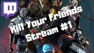 DBD Kill Your Friends Stream #1