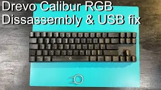 Разборка клавиатуры Drevo Calibur RGB и ремонт USB