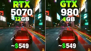 RTX 5070 vs GTX 980 - Test in 8 Games