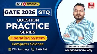 GATE 2026 Important Questions | Operating System Live | CS by Bala Krishna Sir | GTQ Series