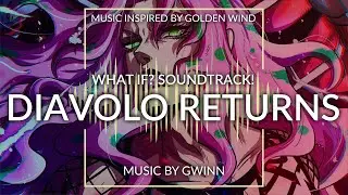 DIAVOLO RETURNS - What if Diavolo Escaped Death Loop? ~ Music inspired by JoJo's Bizarre Adventure