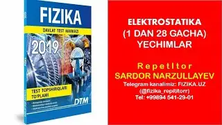 DTM 2019  ELEKTROSTATIKA  1 DAN 28 GACHA YECHIM