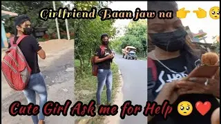 Cute Girl Ask me for Help 🥺❤️/ Girlfriend Baan Jao nah Yaar 🥺❤️ / Biker boy Ms /