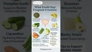 Foods to Stop Frequent Urination | Natural Bladder Health Tips #healthtips  #protein #shorts #trend