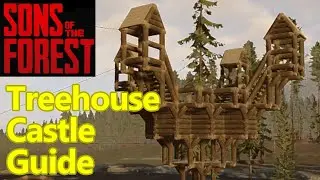 Sons of the Forest treehouse CASTLE building guide, ADVANCED tips and tricks