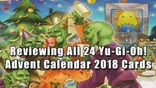 Reviewing All 24 Yu-Gi-Oh! Advent Calendar 2018 Cards