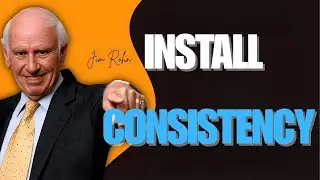 Install Jim Rohn’s CONSISTENCY OS — The SYSTEM That Makes Discipline Automatic