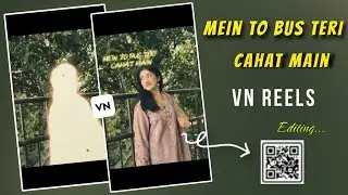 Main To Bas Teri Chahat Mein VN Template | Main To Bas Teri Chahat Mein VN Qr Code | VN Editing