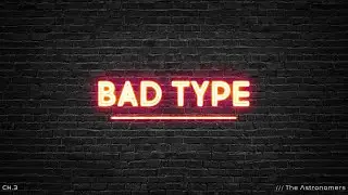 The Astronomers - Bad Type (Official Audio)