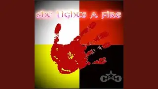 She Lights a Fire