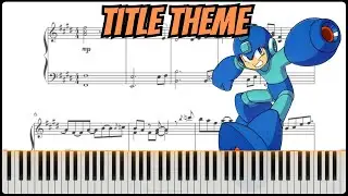🎹 Mega Man 3 - Title Theme (Iconic Piano Arrangement + Sheets)
