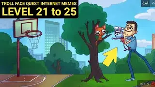 Troll Face Quest INTERNET MEMES Level 21 22 23 24 25