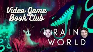 Complex & Transformative - Rain World - Video Game Book Club Aug. 2025