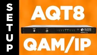 AQT8 Series Video 1 - QAM/IP