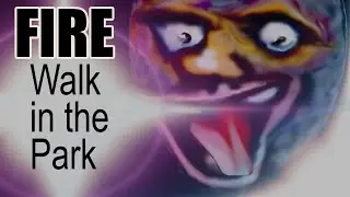 Fire Smoke Spark & Burn - Walk In The Park (With OnScreen Lyrics)