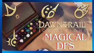 Magical DPS -All New Abilities, Spells, & Skills Dawntrail Final Fantasy XIV Online 2024 Square Enix