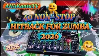 40 HITBACK NON-STOP FOR ZUMBA 2026 @anak9273 