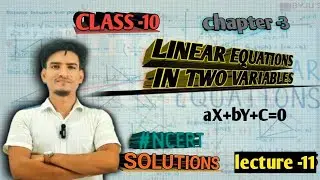 Pair of linear equations in two variables|class 10th|chapter3|#ncertsolution|All board exam|lec11