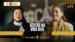 Delegar n&atilde;o &eacute; largar: &eacute; liderar! | ALESSANDRA OSHIRO & YASMIM GUEDES | EVANDRO GUEDES | EGCAST#03