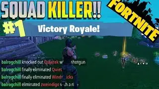 Squad Killer #1 (Fortnite Battle Royale)