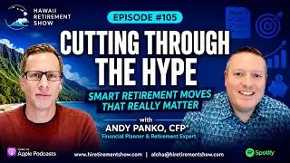 Cutting Through The Hype with Andy Panko, CFP&reg;  |  Hawaii Retirement Show