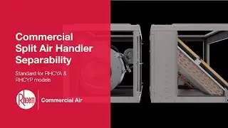 Rheem Commercial Split Classic Series Air Handler Patent-Pending Separability