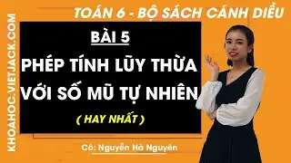 To&aacute;n lớp 6 - C&aacute;nh diều | B&agrave;i 5: Ph&eacute;p t&iacute;nh lũy thừa với số mũ tự nhi&ecirc;n - trang 22, 25 (HAY NHẤT)