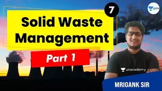 Solid Waste Management Part - 1 | L - 7 | GATE/ESE 2022 | Mrigank Sir