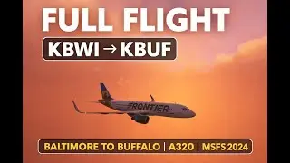 Full Flight | KBWI → KBUF | Baltimore to Buffalo | Fenix A320 | MSFS 2024