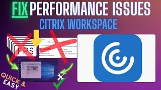 Citrix Workspace Lag Fix – How to Fix Lag, Freezing, High CPU, Slow Remote Desktop – Full Tutorial