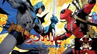 Comic Chaser Episode 32
