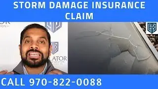 Storm Damage Property Insurance Claim Fort Collins CO