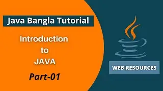 Introduction to JAVA Programming Language | Java Bangla Tutorial 2021