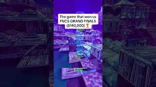 The Game That Won Us FNCS GRAND FINALS ($140,000)