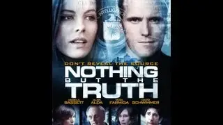 Nothing But The Truth Official Trailer (2013)