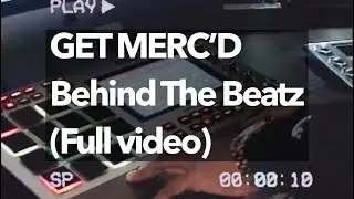 &ldquo;GET MERC&rsquo;D&rdquo; Behind The Beatz