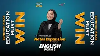 Seminar Education Must Win : FORM 3 ENGLISH | Notes Expansion